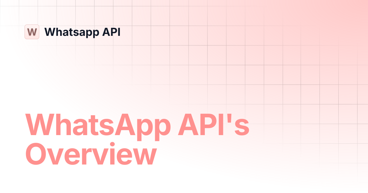 WhatsApp API's Overview | Whatsapp API